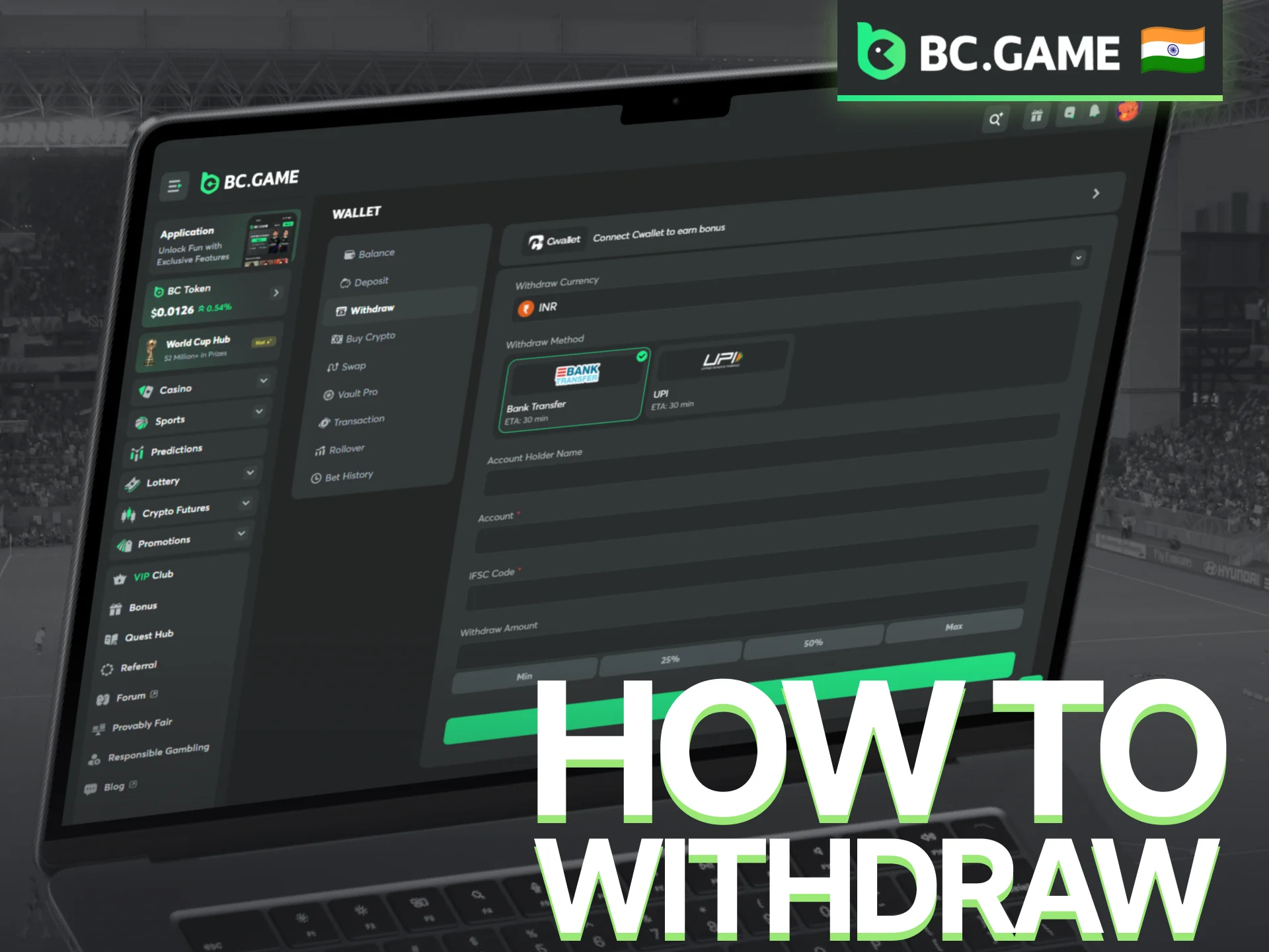 Follow the BC Game withdrawal process to receive funds in India.